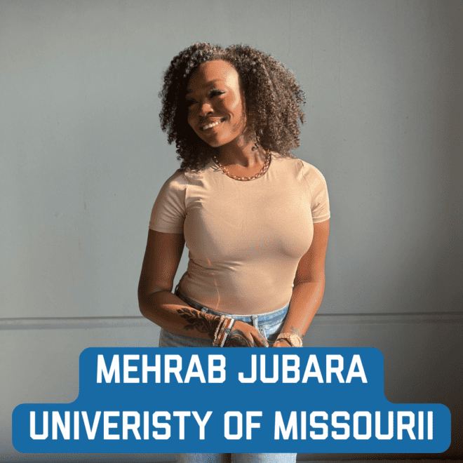University of Missouri Columbia: Mehrab Jubara	
mtjt7f@umsystem.edu
Major: Biology Pre-Medicine