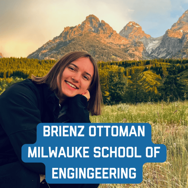 Milwaukee School of Engineering: Brienz Ottman
brienzottman@gmail.com
Major: Nursing